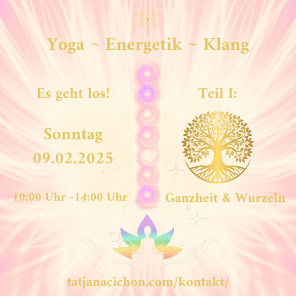 Yoga, Klang und Energetik - Teil I: Wurzel & Ahnen Datum: 9.02.2025